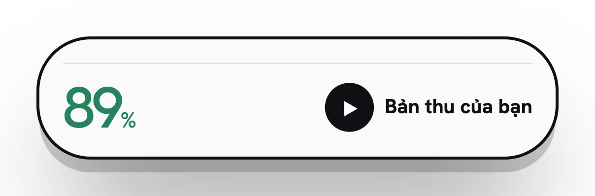 Bản thu của bạn, đạt 89%